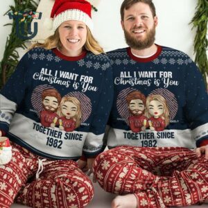 All I Want For Christmas Is You Couples Husband And Wife Personalized Gift Custom Unisex Wool Ugly Matching Christmas Sweatshirt