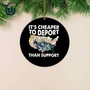 It's Cheaper To Deport Than Support Ornament 1