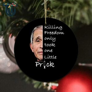 Killing Freedom Only Took One Little Prick Ornament